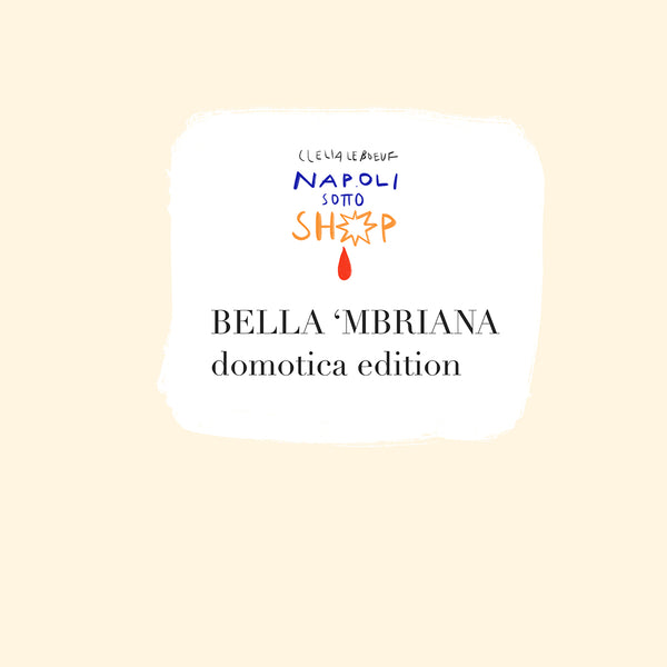 Clelia Le Boeuf - Bella ‘mbriana- Stampa  Giclée su carta Premium mat